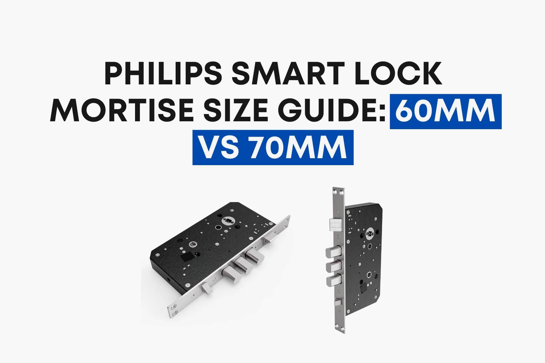 Philips Smart Lock Mortise Size Guide- 60mm vs 70mm (1)