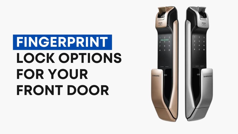 Fingerprint Lock Options for Your Front Door