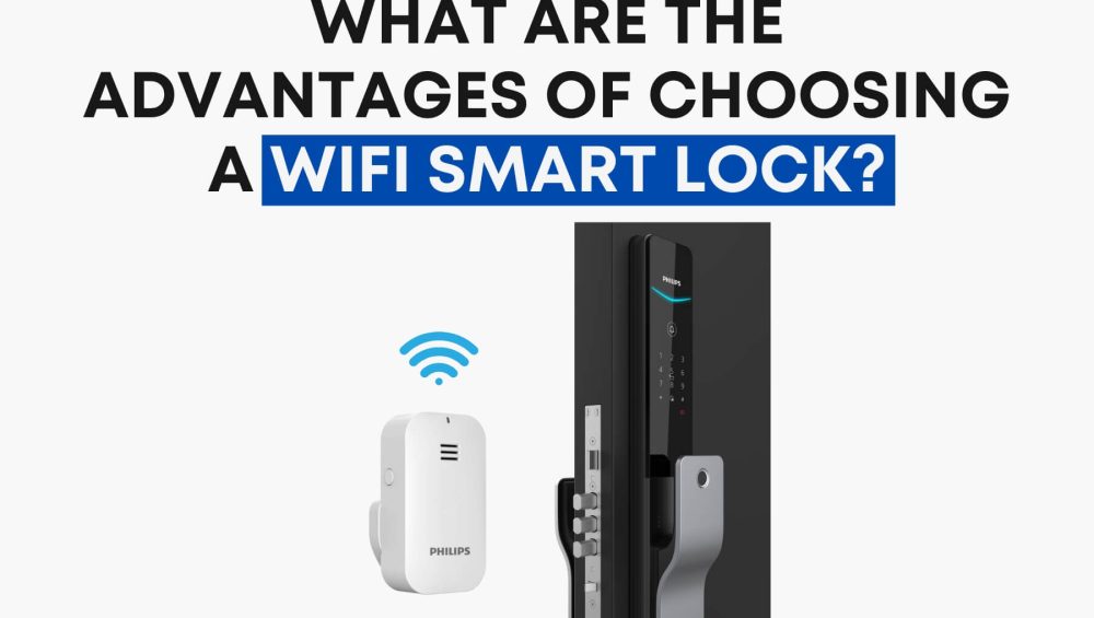 What are the advantages of choosing a wifi Smart Lock