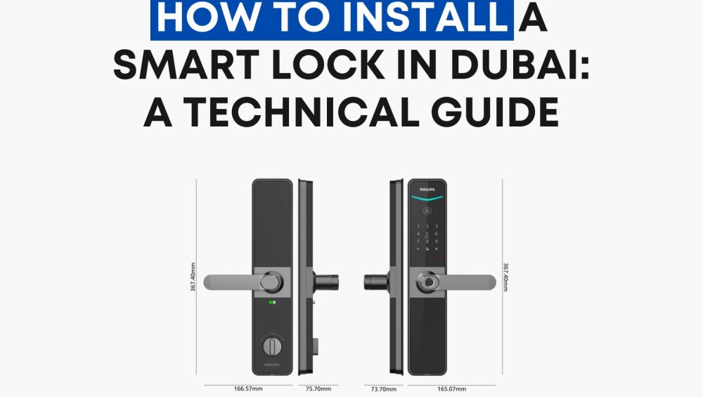 How to Install a Smart Lock in Dubai