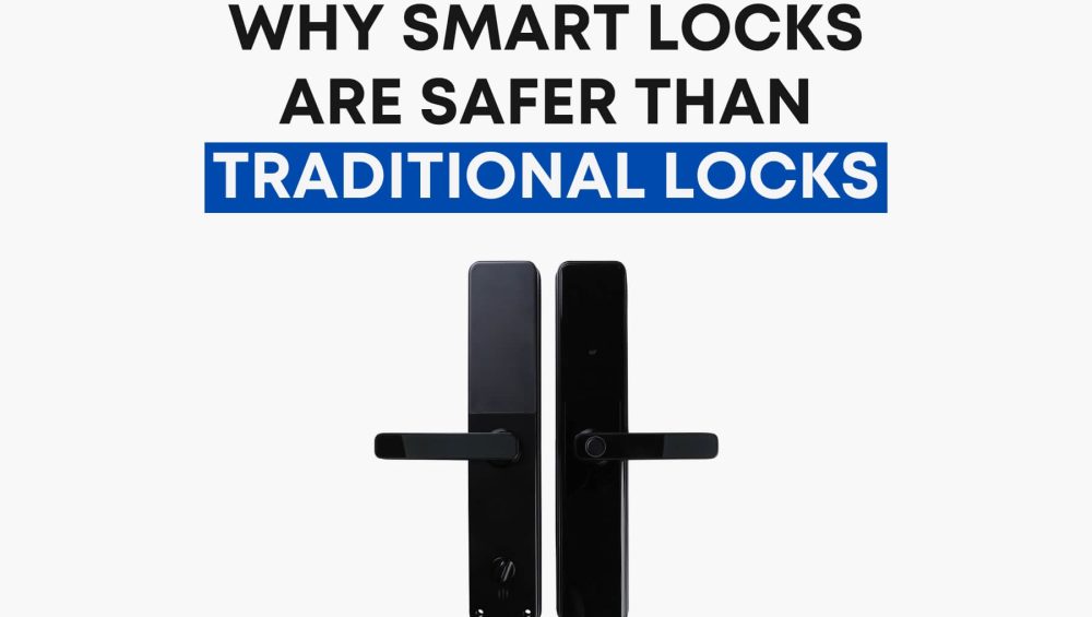 Why Smart Locks Are Safer Than Traditional Locks