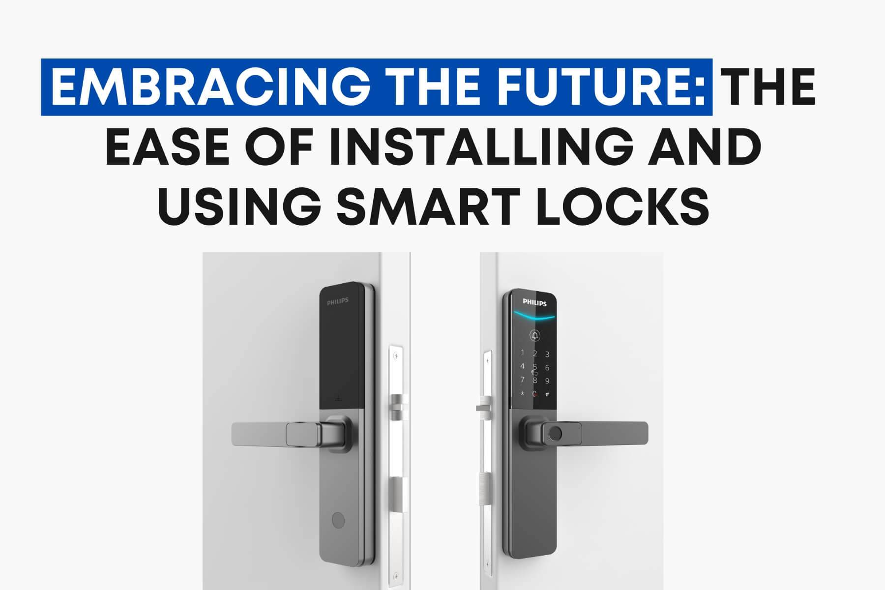 Embracing the Future: The Ease of Installing and Using Smart Locks ...