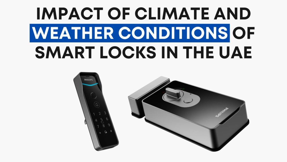 Impact of Climate and Weather Conditions on the Performance of Smart Locks in the UAE