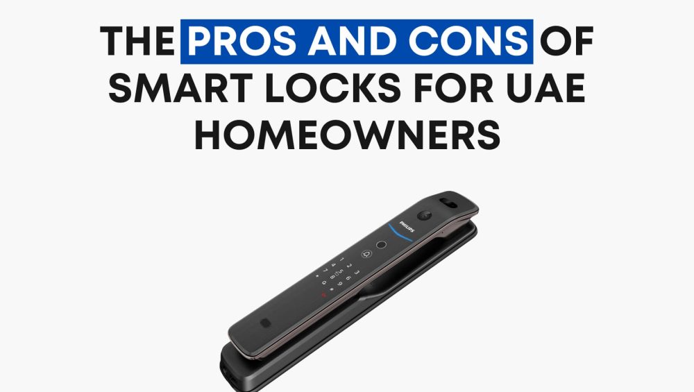 The Pros and Cons of Smart Locks for UAE Homeowners