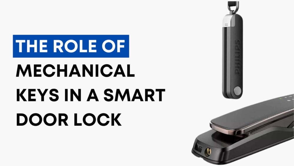 The Role of Mechanical Keys in a Smart Door Lock