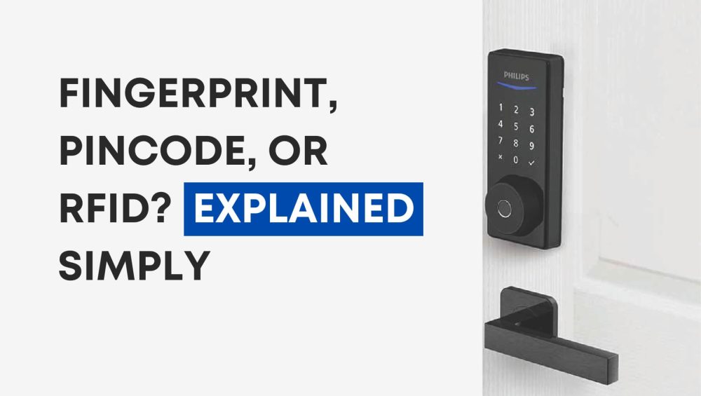 Fingerprint, Pincode, or RFID_ Smart Lock Types Explained Simply