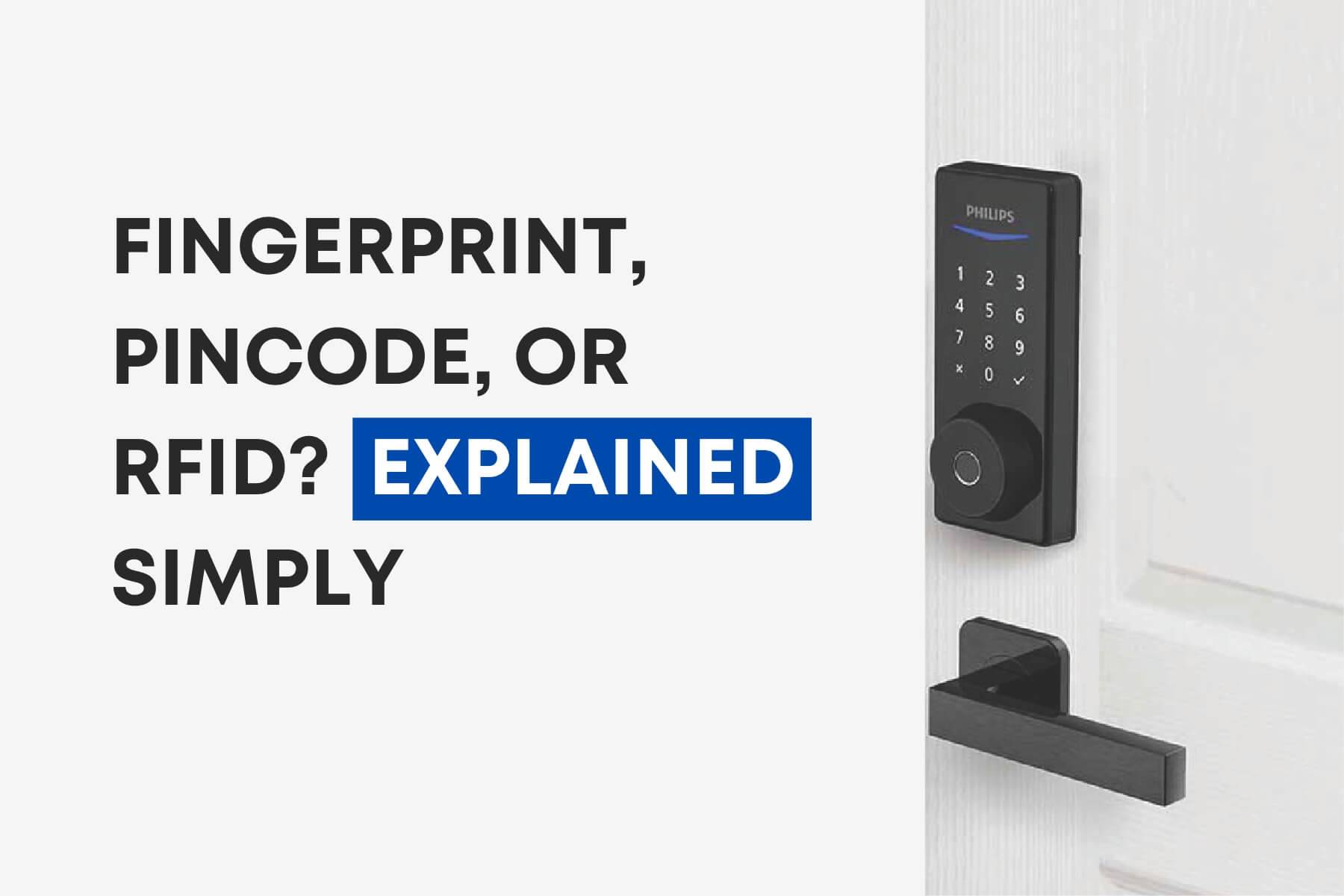 Fingerprint, Pincode, or RFID? Smart Lock Types Explained Simply - OjiSmart