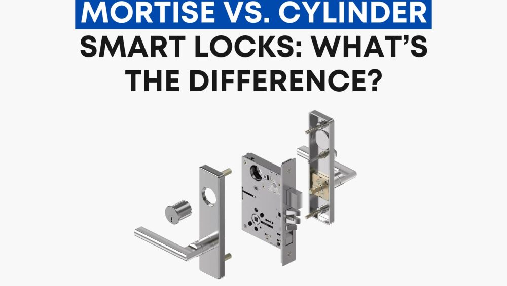 Mortise vs. Cylinder Smart Locks: What’s the Difference?