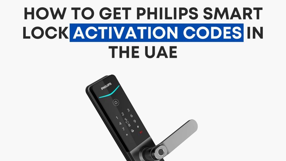 How to Get Philips Smart Lock Activation Codes in the UAE (1)
