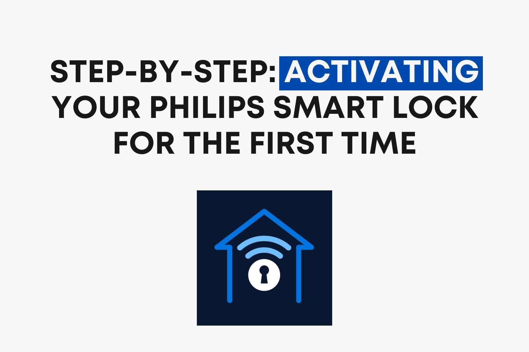 Activating Your Philips Smart Lock for the First Time